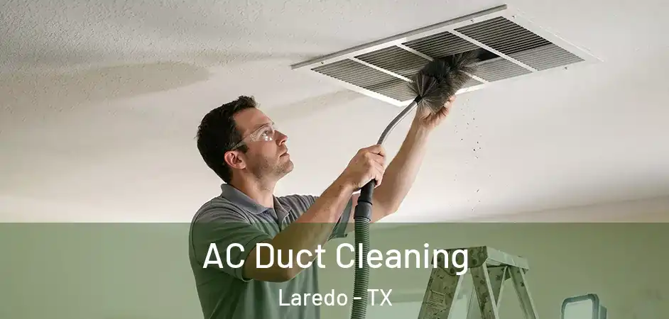 AC Duct Cleaning Laredo - TX