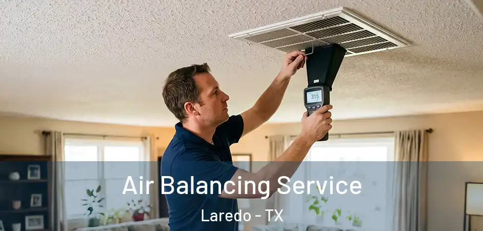  Air Balancing Service Laredo - TX
