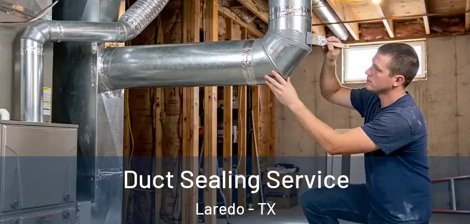  Duct Sealing Service Laredo - TX
