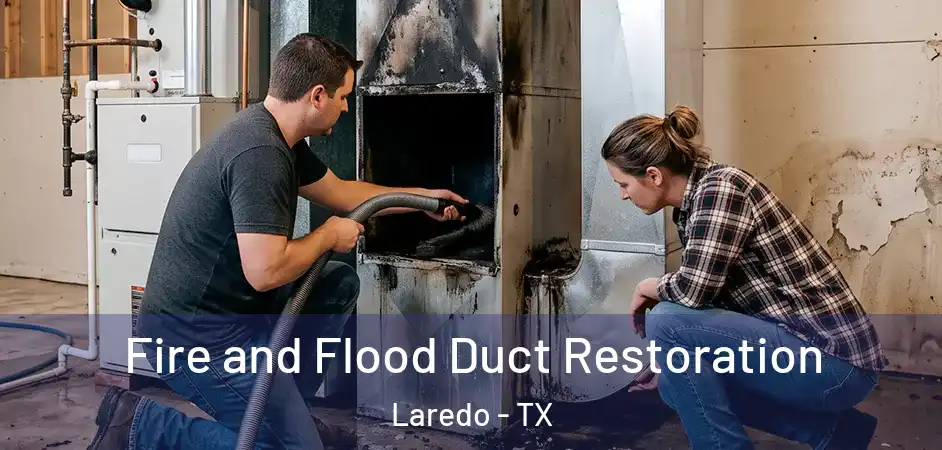 Fire and Flood Duct Restoration Laredo - TX